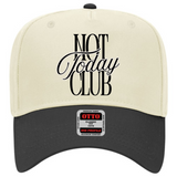 Not Today Club Trucker Hat