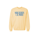 Make Heaven Crowded Lightweight Sweatshirt