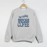 No Talky Before Coffee Crewneck Sweatshirt – Retro Blue Lettering Graphic