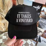 Parenting: It Takes a Vineyard Trucker Hat | Funny Mom Life Hat